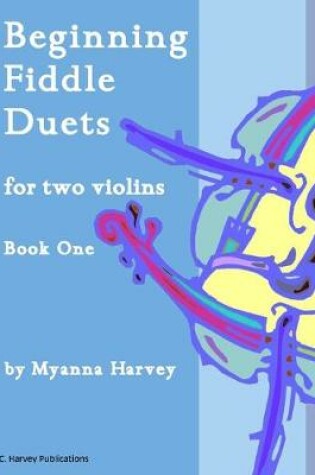 Cover of Beginning Fiddle Duets for Two Violins, Book One