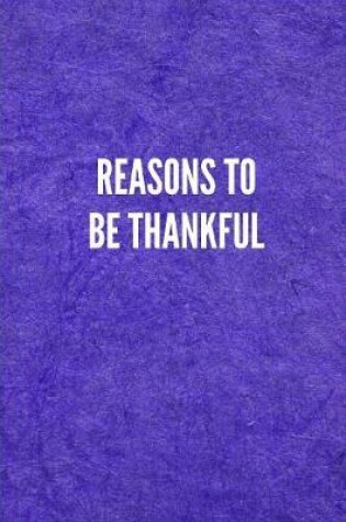 Cover of Reasons to Be Thankful