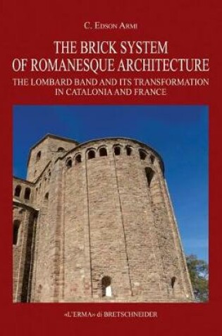 Cover of The Brick System of Romanesque Architecture