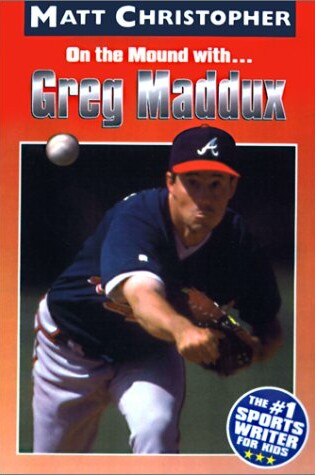 Cover of On the Mound With...Greg Maddux