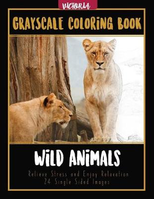 Cover of Wild Animals Grayscale Coloring Book