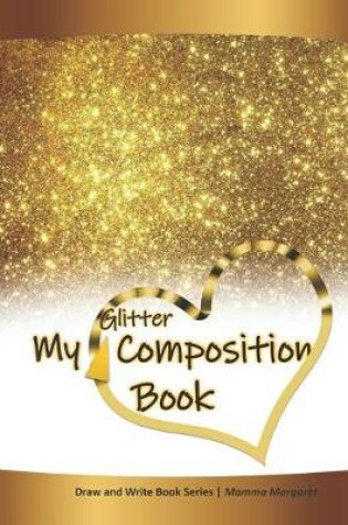 Cover of My GLITTER Composition Book