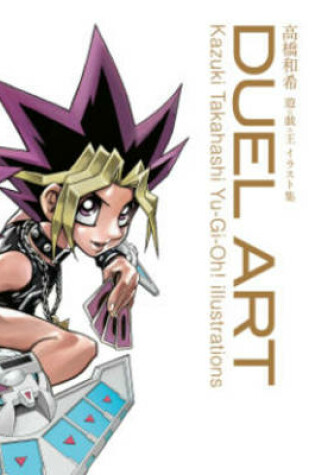 Cover of Duel Art: Kazuki Takahashi Yu-Gi-Oh! Illustrations