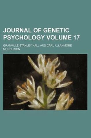 Cover of Journal of Genetic Psychology Volume 17