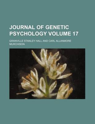 Book cover for Journal of Genetic Psychology Volume 17