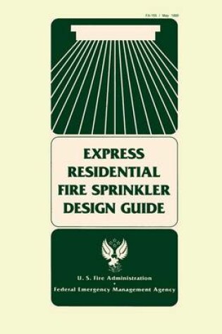 Cover of Express Residential Fire Sprinkler Design Guide