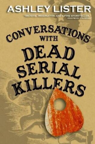 Cover of Conversations with Dead Serial Killers