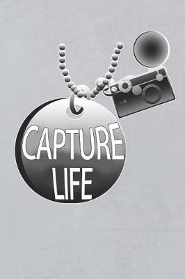 Book cover for Capture Life