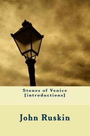 Cover of Stones of Venice [Introductions]