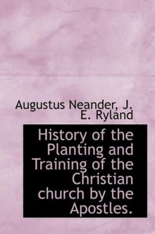 Cover of History of the Planting and Training of the Christian Church by the Apostles.