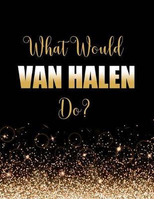 Book cover for What Would Van Halen Do?