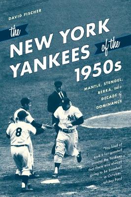 Book cover for The New York Yankees of the 1950s