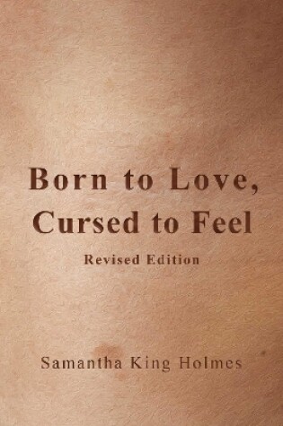 Cover of Born to Love, Cursed to Feel Revised Edition