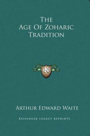 Cover of The Age of Zoharic Tradition