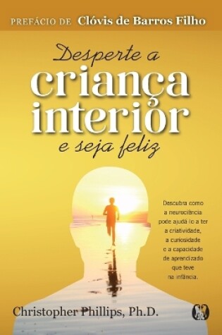 Cover of Desperte a Criança Interior e Seja Feliz