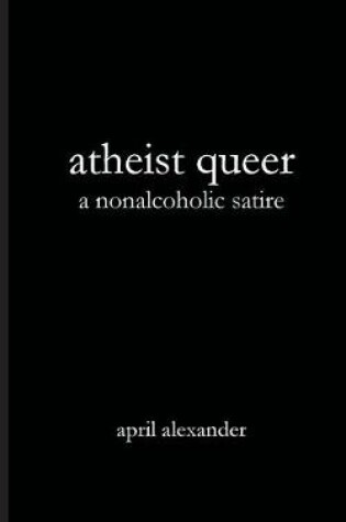 Cover of Atheist Queer