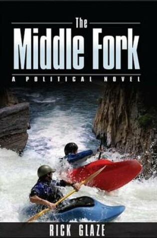 Cover of The Middle Fork