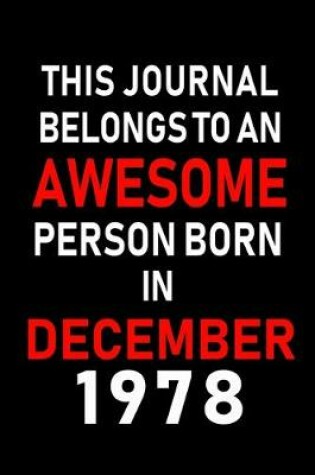 Cover of This Journal belongs to an Awesome Person Born in December 1978