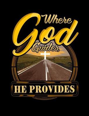 Book cover for Where God Guides He Provides