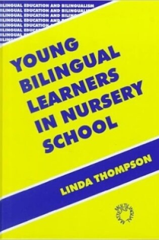 Cover of Young Bilingual Learners in Nursery School