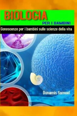 Cover of Biologia Per I Bambini