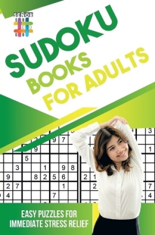 Cover of Sudoku Books for Adults Easy Puzzles for Immediate Stress Relief