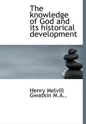 Book cover for The Knowledge of God and Its Historical Development