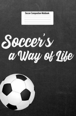 Cover of Soccer's a Way of Life