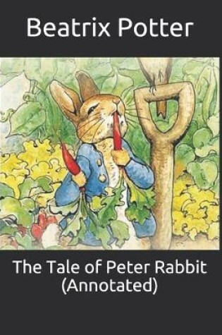 Cover of The Tale of Peter Rabbit (Annotated)