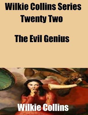 Book cover for Wilkie Collins Series Twenty Two: The Evil Genius