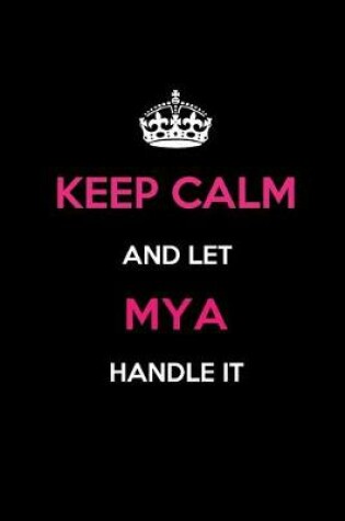 Cover of Keep Calm and Let Mya Handle It