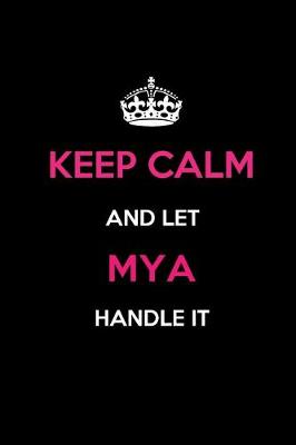 Book cover for Keep Calm and Let Mya Handle It