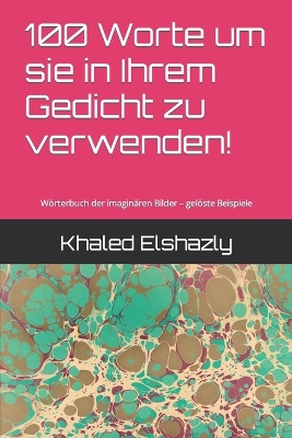 Book cover for 100 Worte um sie in Ihrem Gedicht zu verwenden!