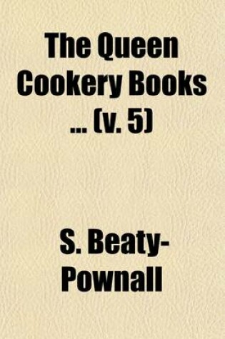 Cover of The Queen Cookery Books (Volume 5)