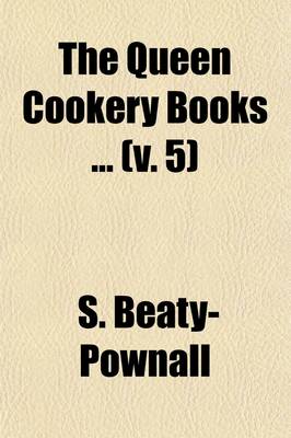 Book cover for The Queen Cookery Books (Volume 5)