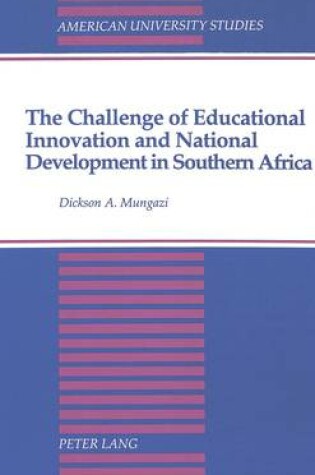 Cover of The Challenge of Educational Innovation and National Development in Southern Africa