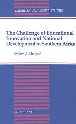 Cover of The Challenge of Educational Innovation and National Development in Southern Africa