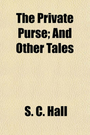 Cover of The Private Purse; And Other Tales