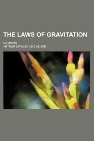 Cover of The Laws of Gravitation; Memoirs