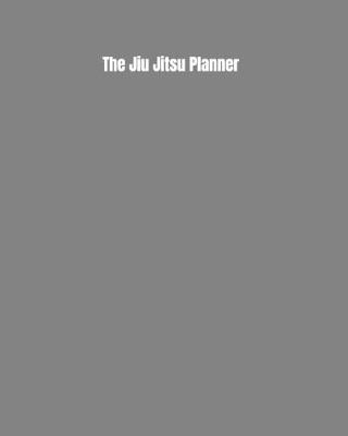 Book cover for The Jiu Jitsu Planner