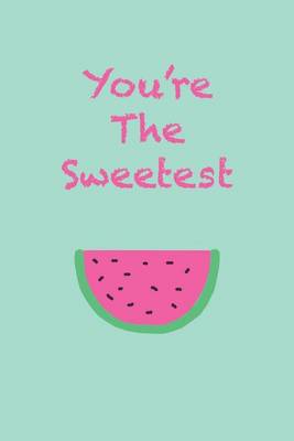 Book cover for You're the Sweetest