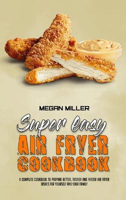 Book cover for Super Easy Air Fryer Cookbook