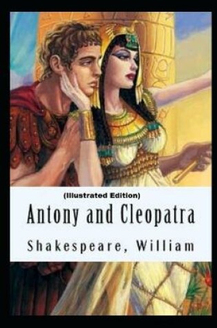Cover of Antony and Cleopatra By William Shakespeare (Illustrated Edition)