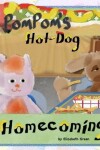 Book cover for PomPom's Hot-Dog Homecoming