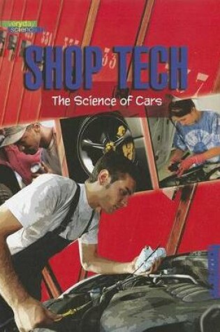 Cover of Shop Tech: Science of Cars