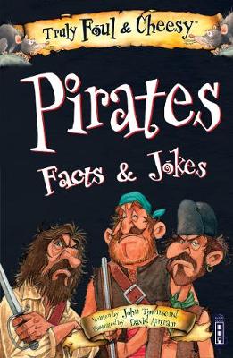 Cover of Truly Foul & Cheesy Pirates Facts and Jokes Book