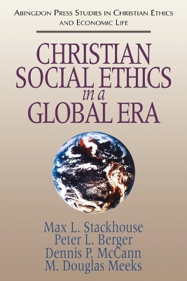 Book cover for Christian Social Ethics in a Global Era