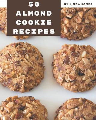 Book cover for 50 Almond Cookie Recipes