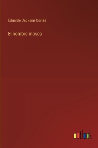 Cover of El hombre mosca