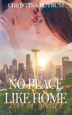 Book cover for No Place Like Home - Love in Seattle